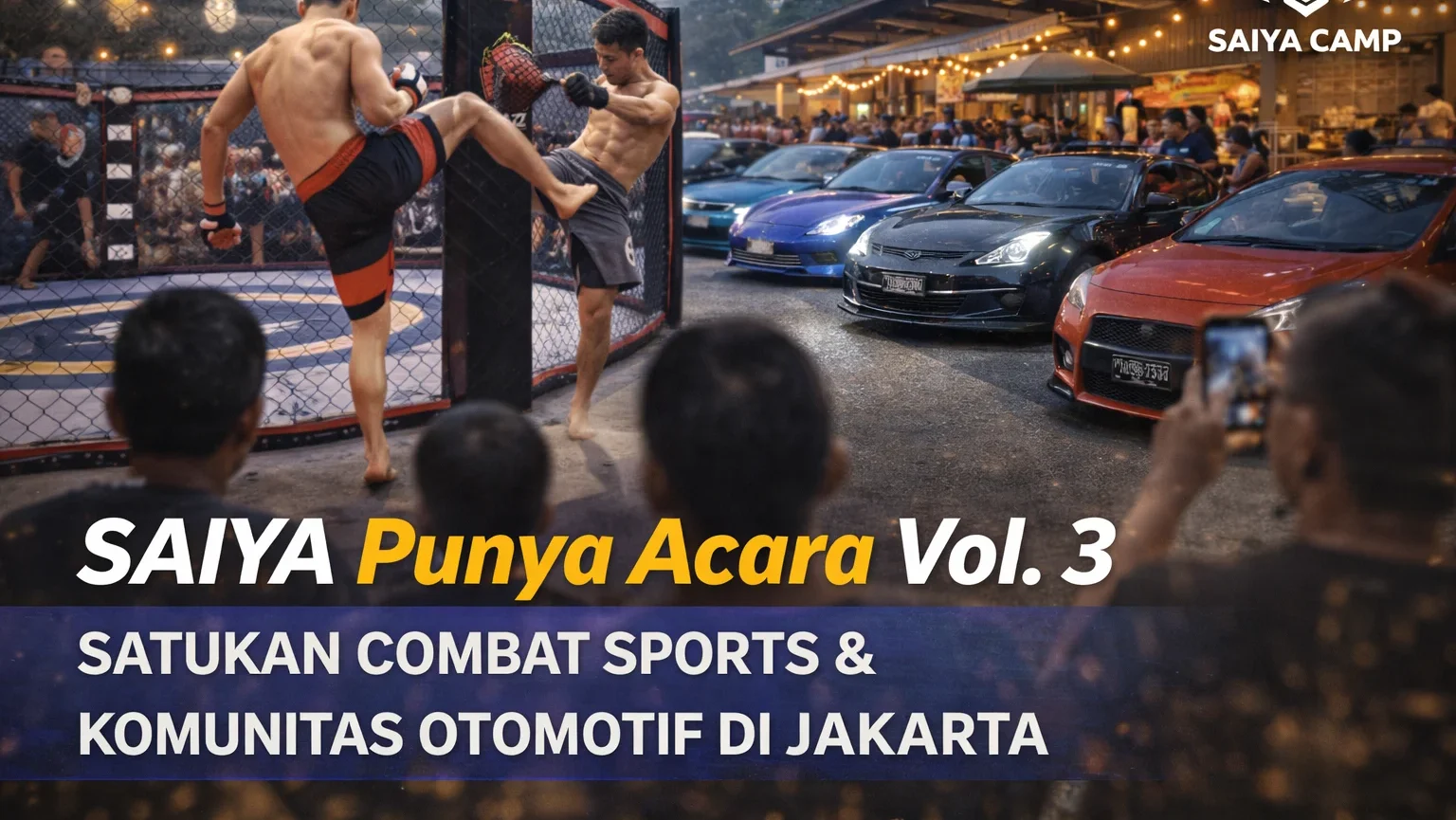 SAIYA Punya Acara Vol. 3 memadukan combat sports profesional dan komunitas otomotif di Thamrin 10 Jakarta